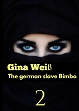 The german slave Bimbo 2 -  Gina Wei&szlig;