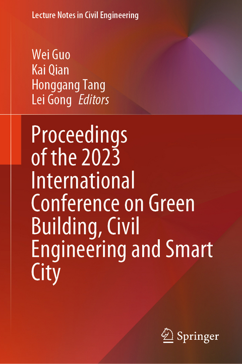 Proceedings of the 2023 International Conference on Green Building, Civil Engineering and Smart City - 