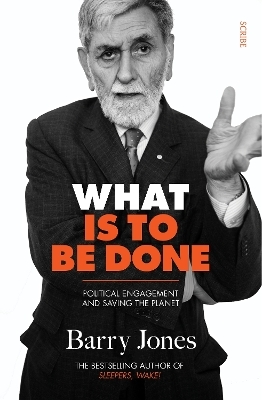 What Is To Be Done - Barry Jones