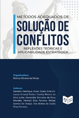M&eacute;todos Adequados de Solu&ccedil;&atilde;o de Conflitos - Bianca Oliveira de Farias