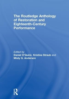 The Routledge Anthology of Restoration and Eighteenth-Century Performance - 