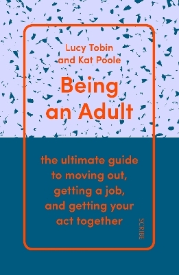 Being an Adult - Lucy Tobin, Kat Poole