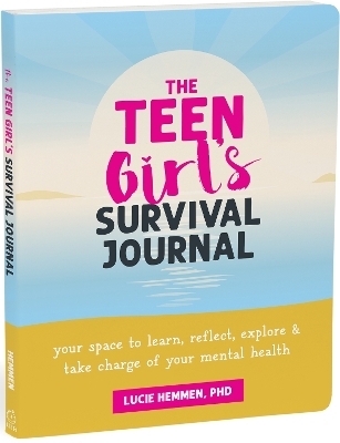 The Teen Girl&rsquo;s Survival Journal - Lucie Hemmen