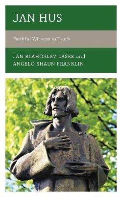 Jan Hus - Jan Blahoslav L&aacute;&scaron;ek, Angelo Shaun Franklin