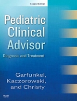 Pediatric Clinical Advisor - Garfunkel, Lynn C.; Kaczorowski, Jeffrey; Christy, Cynthia