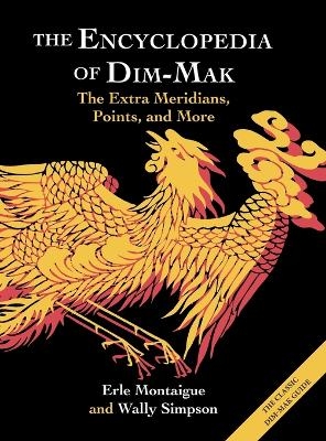 The Encyclopedia of Dim-Mak - Erle Montaigue, Wally Simpson