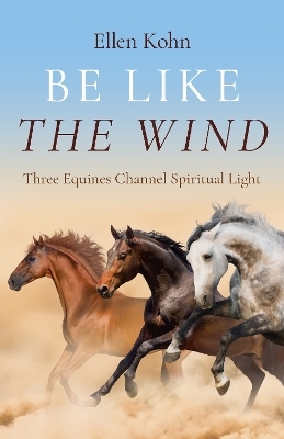 Be Like the Wind - Ellen Kohn