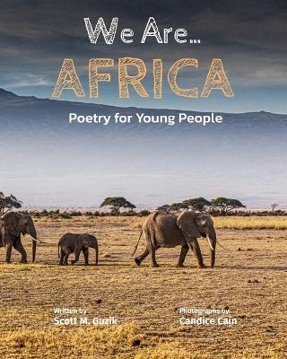 We Are...Africa - Scott M Guzik