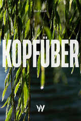 Kopf&uuml;ber - Wolf Kunik