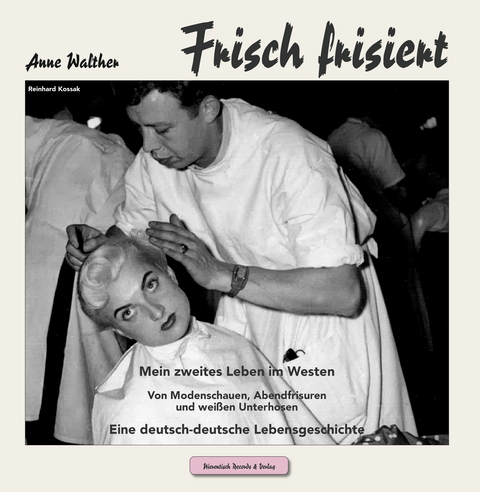 Frisch frisiert - Anne Walther, Reinhard Kossak
