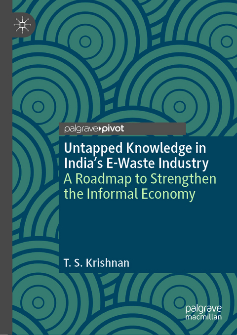 Untapped Knowledge in India&rsquo;s E-Waste Industry - T. S. Krishnan