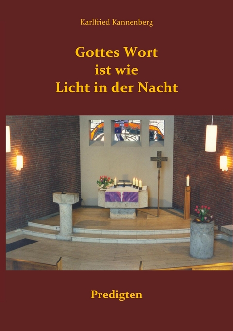 Gottes Wort ist wie Licht in der Nacht - Karlfried Kannenberg