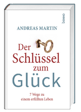 Der Schl&uuml;ssel zum Gl&uuml;ck - Andreas Martin