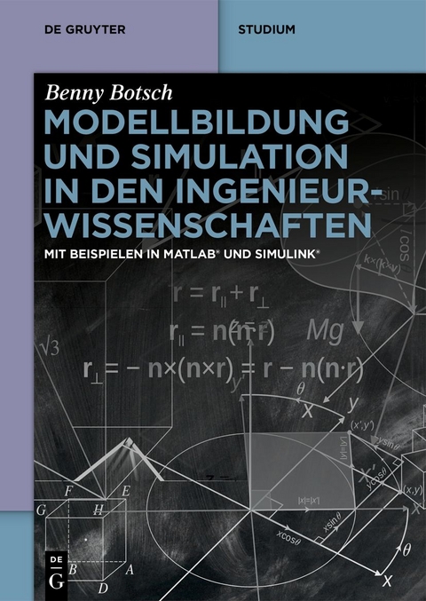 Modellbildung und Simulation in den Ingenieurwissenschaften - Benny Botsch