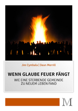 Wenn Glaube Feuer f&auml;ngt - Jim Cymbala, Dean Merrill