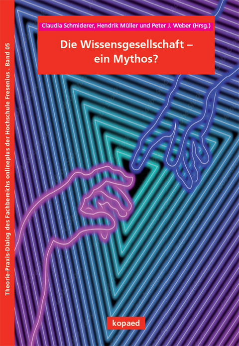 Die Wissensgesellschaft &ndash; ein Mythos? - 