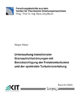 Untersuchung transitionaler Grenzschichtstr&ouml;mungen mit Ber&uuml;cksichtigung der Freistromturbulenz und der spektralen Turbulenzverteilung - Holger Albiez