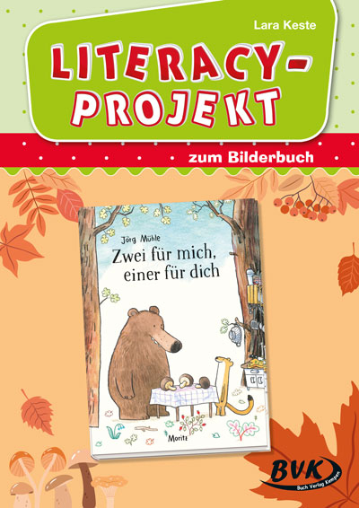 Literacy-Projekt zum Kinderbuch Zwei f&uuml;r mich, einer f&uuml;r dich - Lara Keste