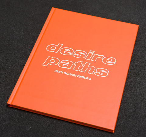 desire paths - Sven Scharfenberg, Lara Bader