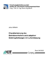 Charakterisierung des Betriebsverhaltens axial adaptiver Gleitringdichtungen mit Lufteinblasung - Julius Wilhelm