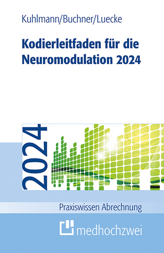 Kodierleitfaden für die Neuromodulation 2024 - Harald Kuhlmann; Thorsten Luecke; Franziska Buchner