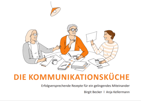 Die Kommunikationsk&uuml;che - Becker Birgit, Kellermann Anja