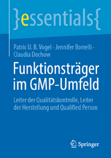 Funktionstr&auml;ger im GMP-Umfeld - Patric U. B. Vogel, Jennifer Borrelli, Claudia Dochow
