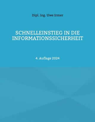 Schnelleinstieg in die Informationssicherheit