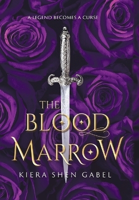 The Blood Marrow - Kiera Shen Gabel