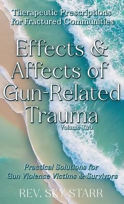 Effects & Affects of Gun-Related Trauma - Sky Starr
