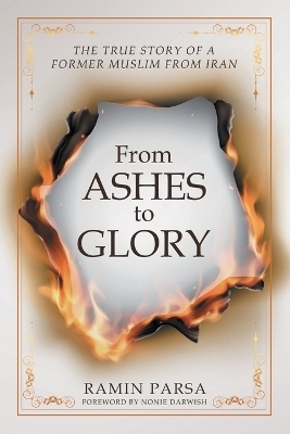 From Ashes to Glory - Ramin Parsa