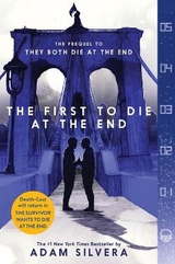 The First to Die at the End - Silvera, Adam