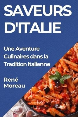 Saveurs d'Italie - Ren&eacute; Moreau