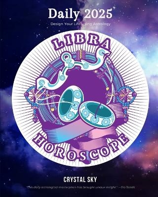 Libra Daily Horoscope 2025 - Crystal Sky