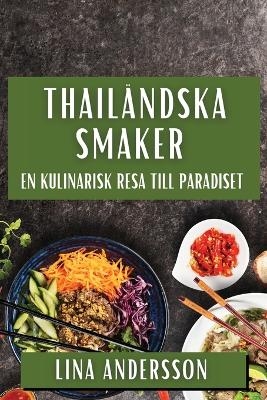 Thail&auml;ndska Smaker - Lina Andersson
