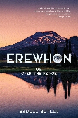 Erewhon, or, over the Range (Warbler Classics Annotated Edition) - Samuel Butler