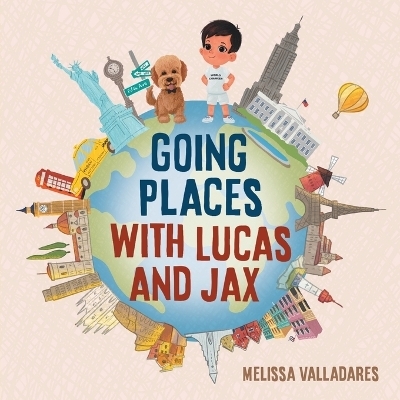 Going Places with Lucas and Jax - Melissa Valladares