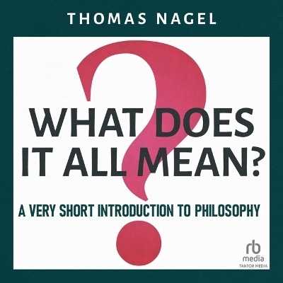 What Does It All Mean? - Thomas Nagel