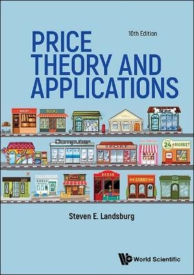 Price Theory And Applications (Tenth Edition) - Steven E Landsburg