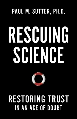 Rescuing Science - Paul M. Sutter