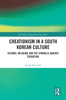 Creationism in a South Korean Culture - Hyung Wook Park