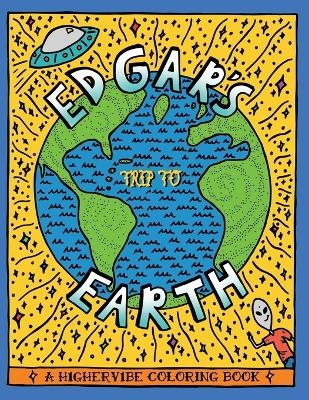 Edgar's Trip to Earth - David S Schwartz