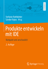 Produkte entwickeln mit IDE - Rothkötter, Stefanie; Vajna, Sándor