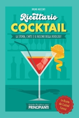 Guida Pratica per Principianti - Ricettario Cocktail