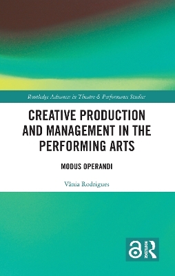 Creative Production and Management in the Performing Arts - V&acirc;nia Rodrigues