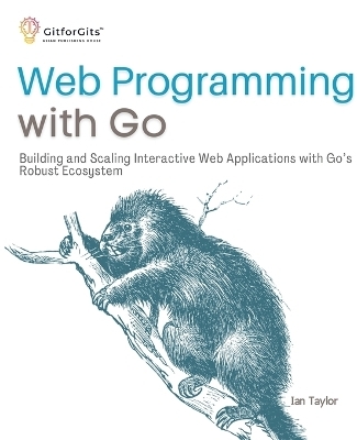 Web Programming with Go (Edition1) - Ian Taylor