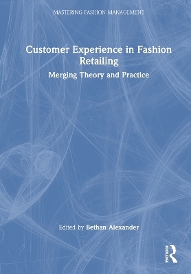 Customer Experience in Fashion Retailing - 