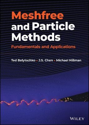 Meshfree and Particle Methods: Fundamentals and Ap plications