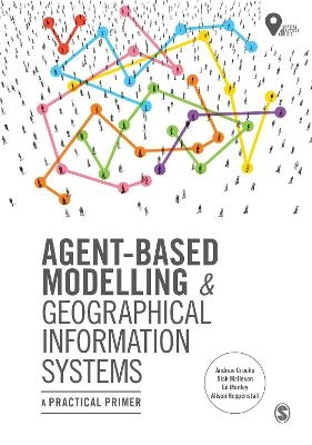Agent-Based Modelling and Geographical Information Systems