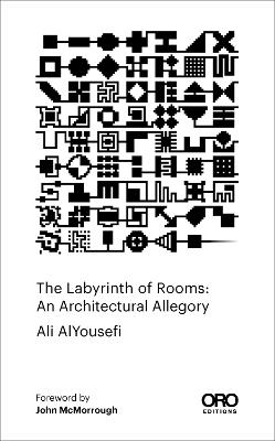 The Labyrinth of Rooms - Ali Alyousefi
